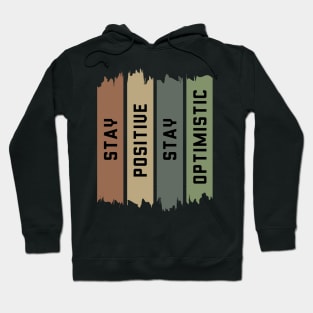 Stay Positive Stay Optimistic Hoodie